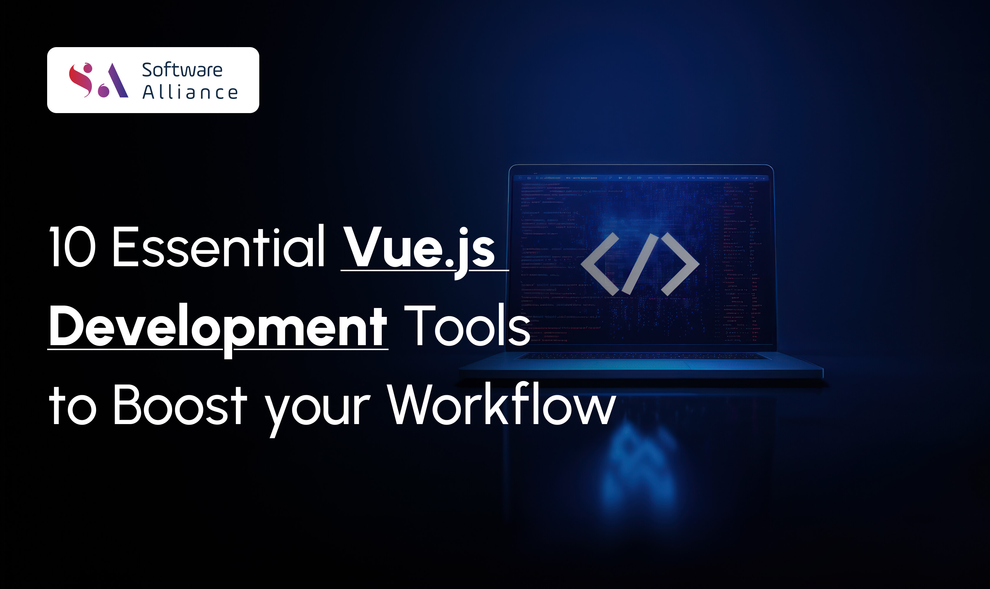 10 Essential Vue.js Development Tools to Boost Your Workflow